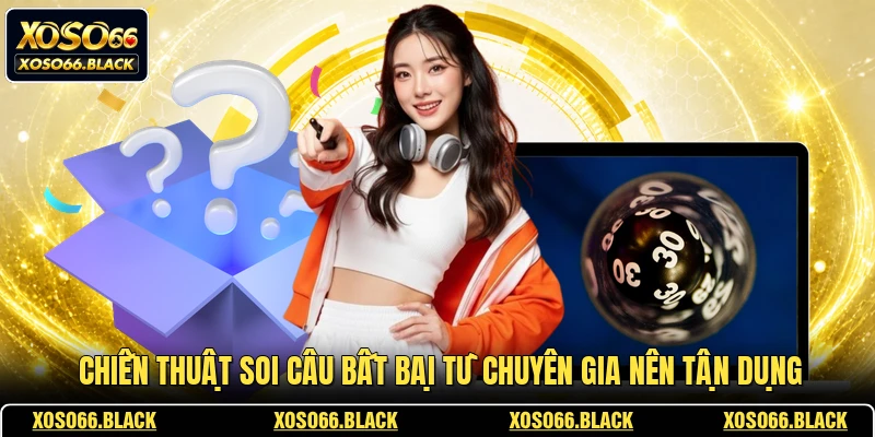 Chiến thuật soi câu bất bại từ chuyên gia nên tận dụng