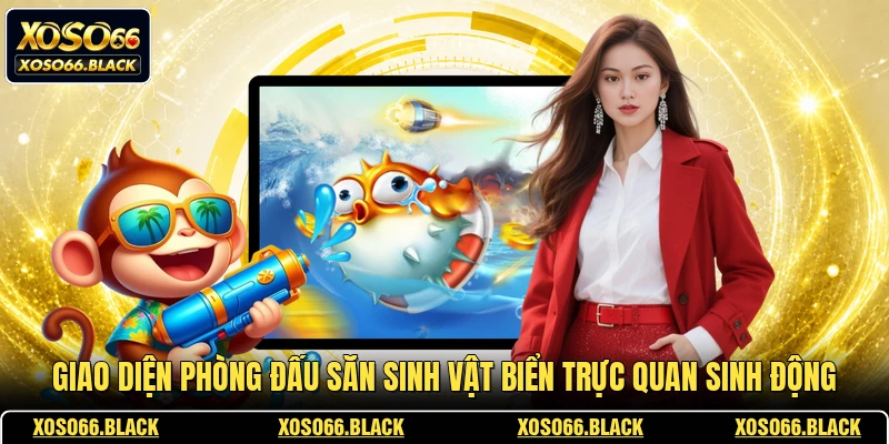 Giao diện phòng đấu săn sinh vật biển trực quan sinh động