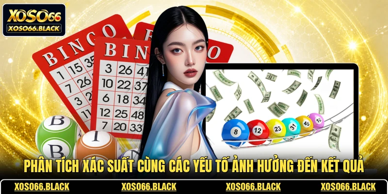 Phân tích xác suất cùng các yếu tố ảnh hưởng đến kết quả