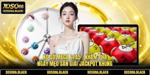 Xổ Số Mega 6/45